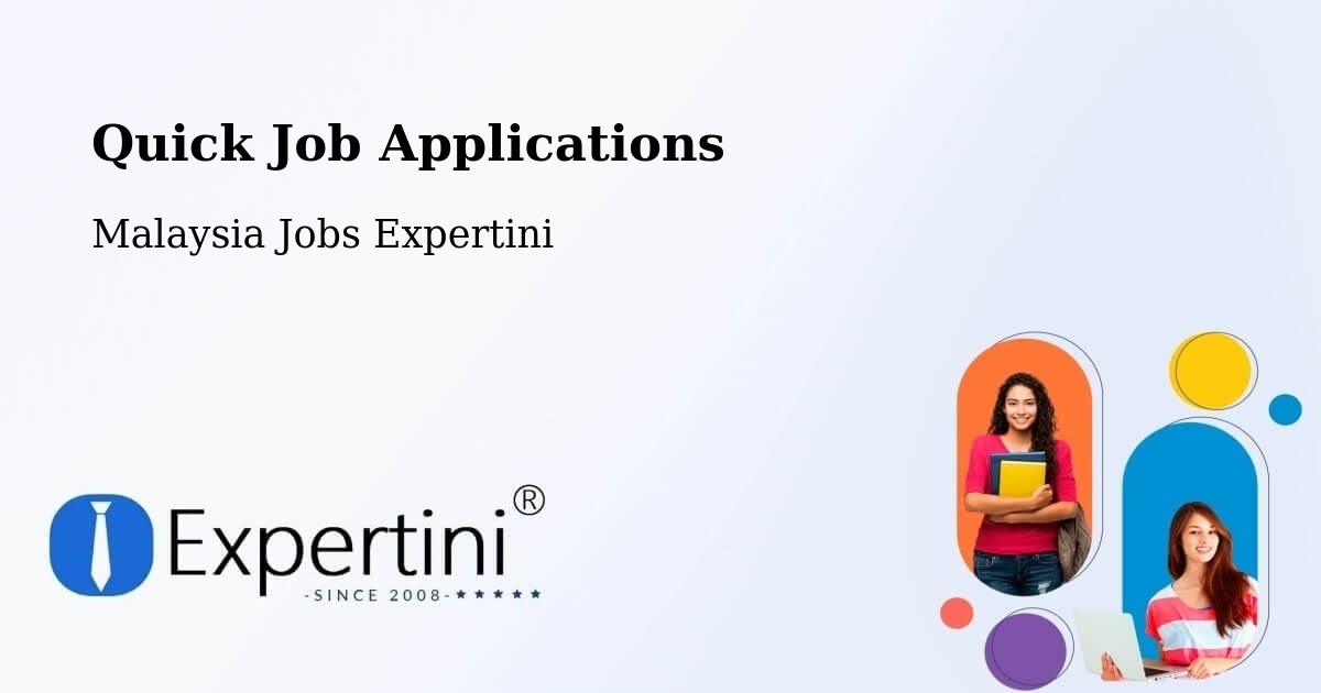 Quick Job Applications - Malaysia Jobs Expertini